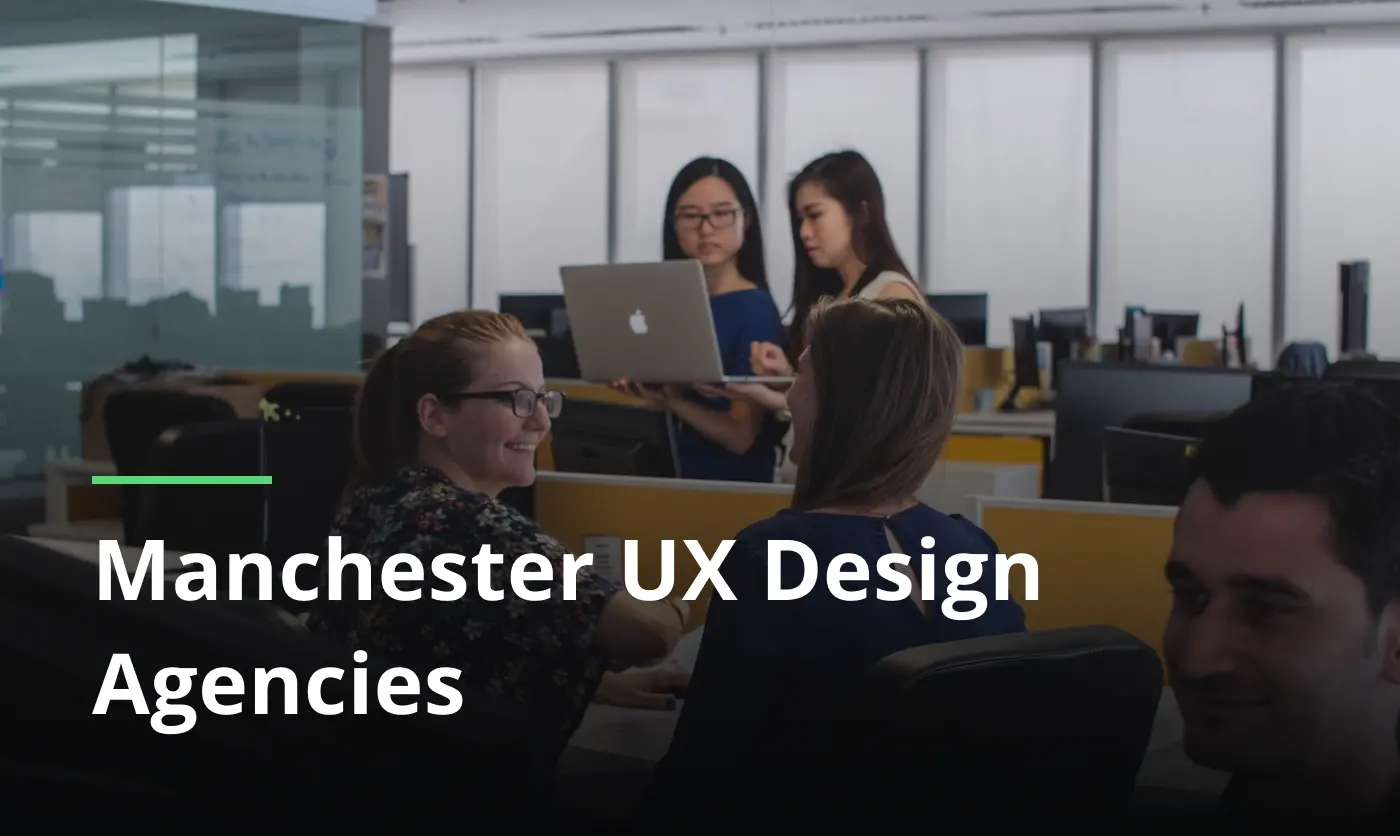 List Of Ux Design Agencies In Manchester