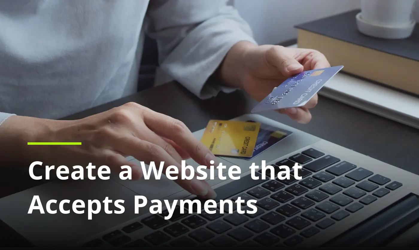 Create Website that Accepts Payments Guide