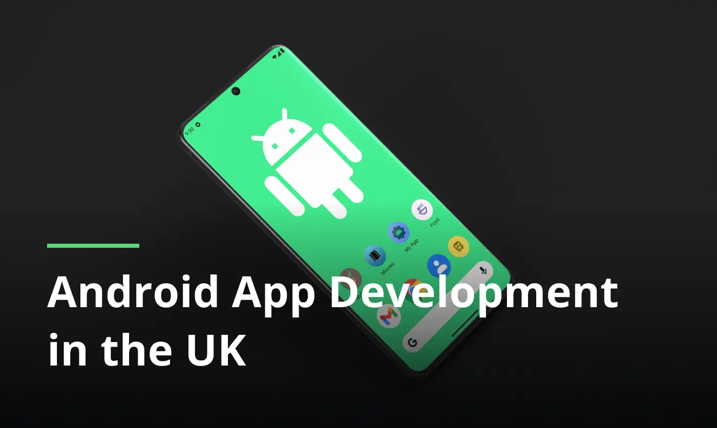 Android App Development UK Outline