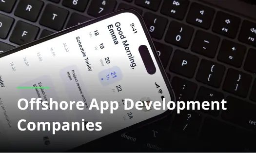 Top 10 Offshore App Development Companies (2025)