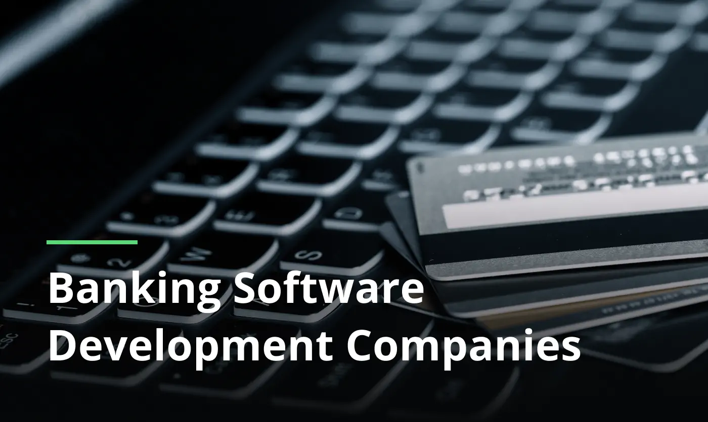 List of Banking Software Development Companies