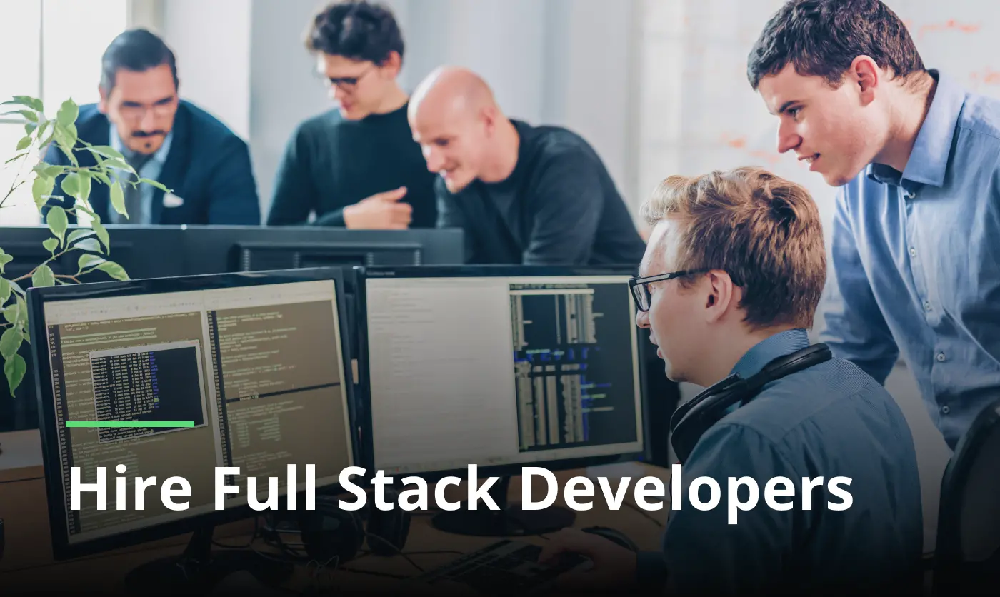 How to Hire Full Stack Developers 1