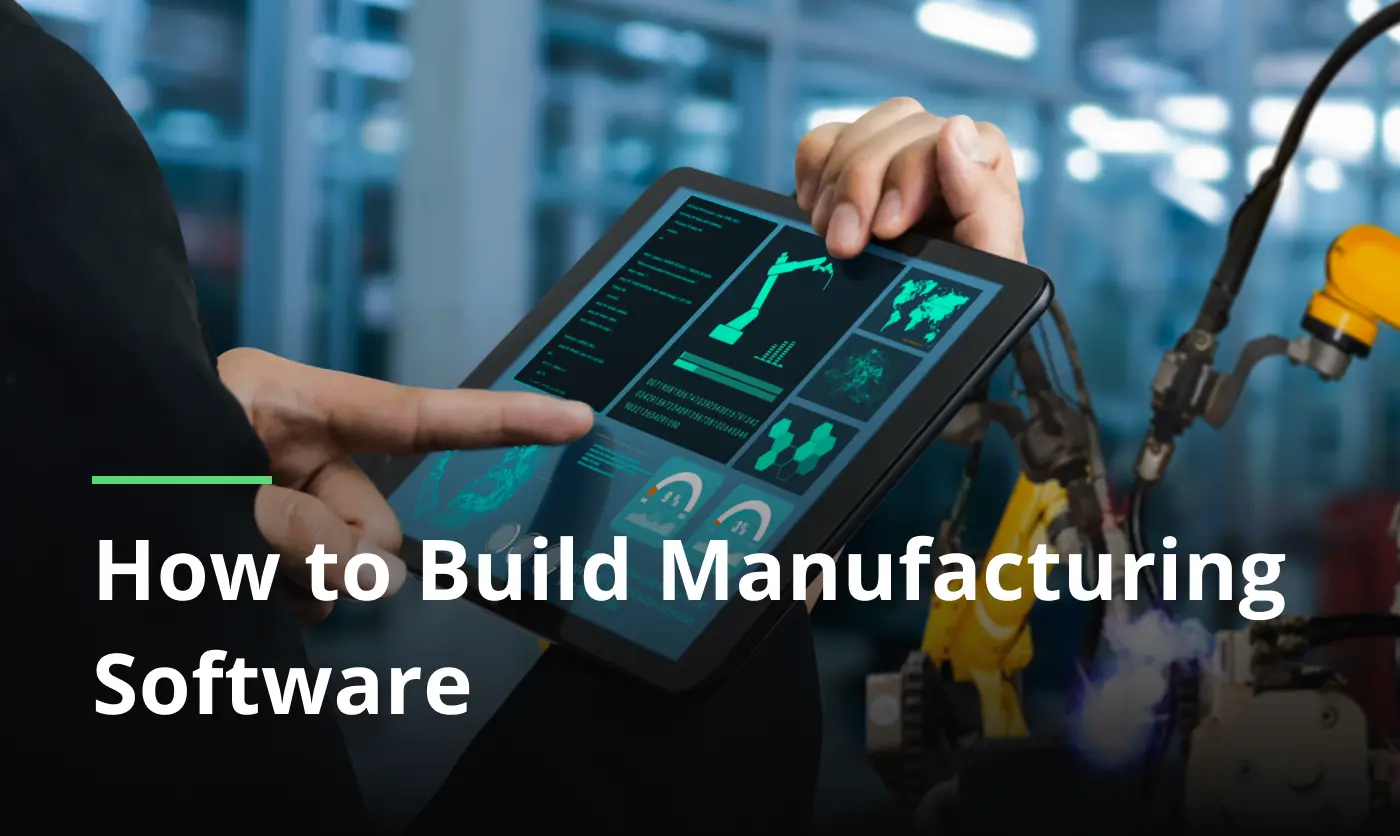 How to Build Manufacturing Software guide