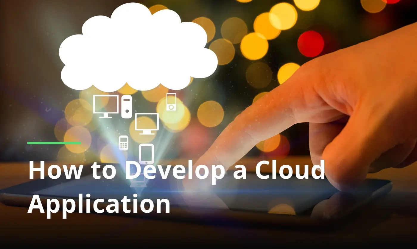 How to Develop Cloud Application guide