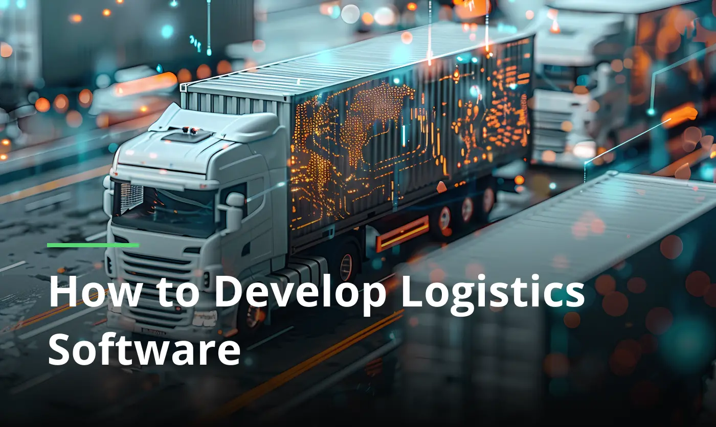 How to Develop Logistics Software guide