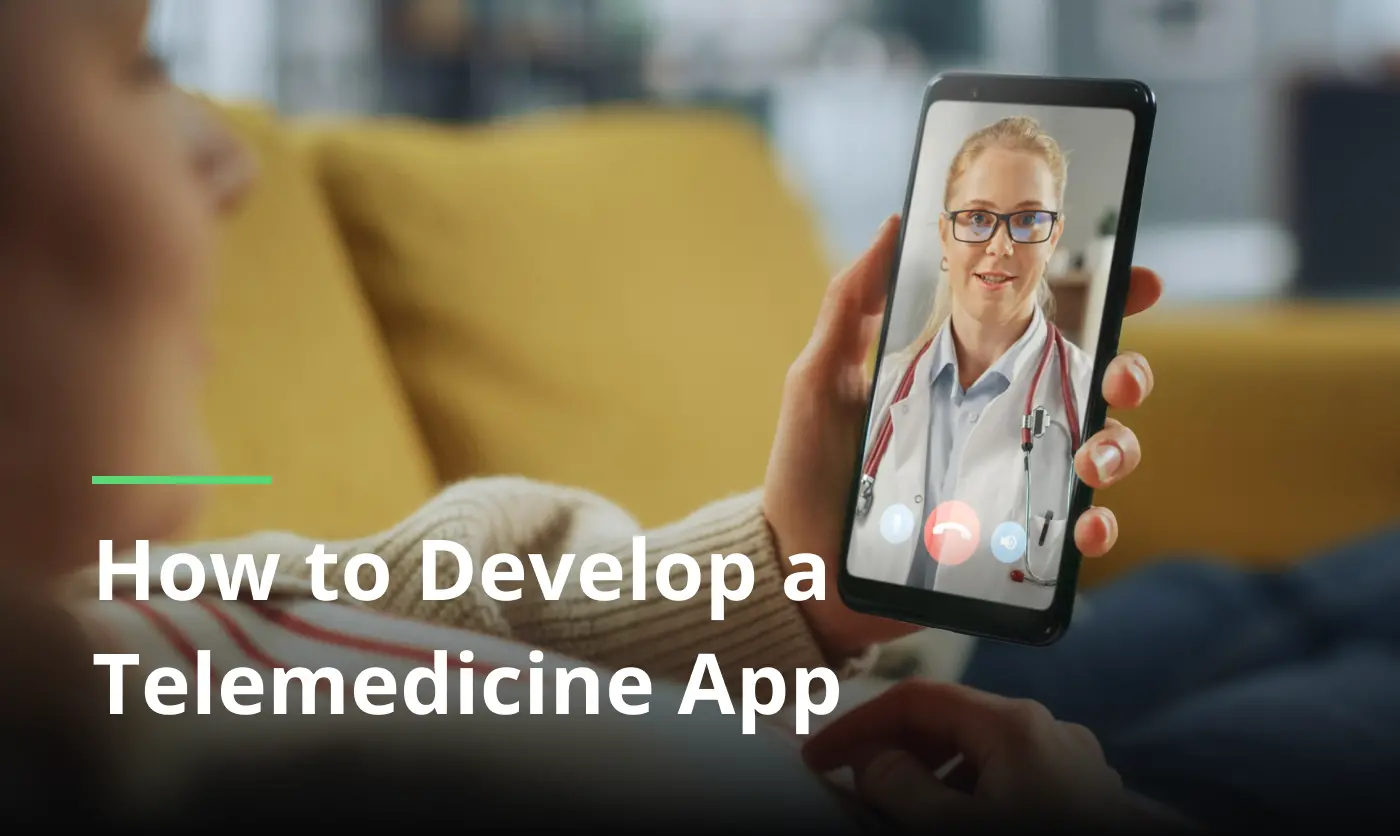 How to Develop Telemedicine App guide