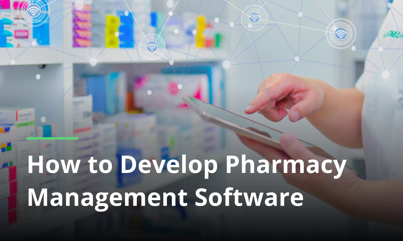 How to Develop Pharmacy Management Software