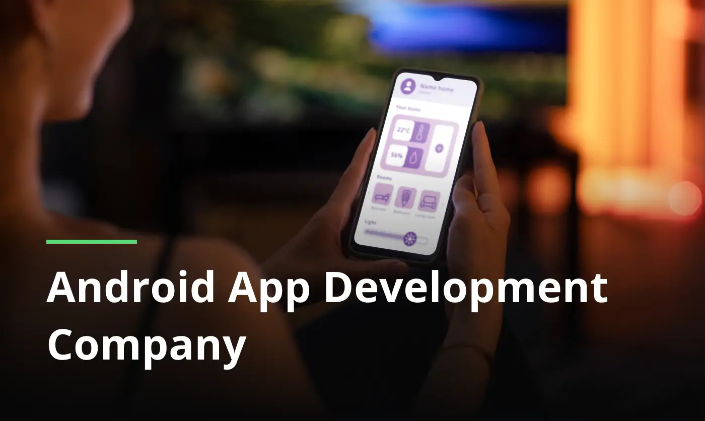 Top 15 Android App Development Companies (2025)
