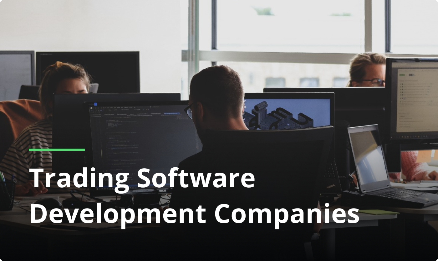 Top 12 Trading Software Development Companies (2025)