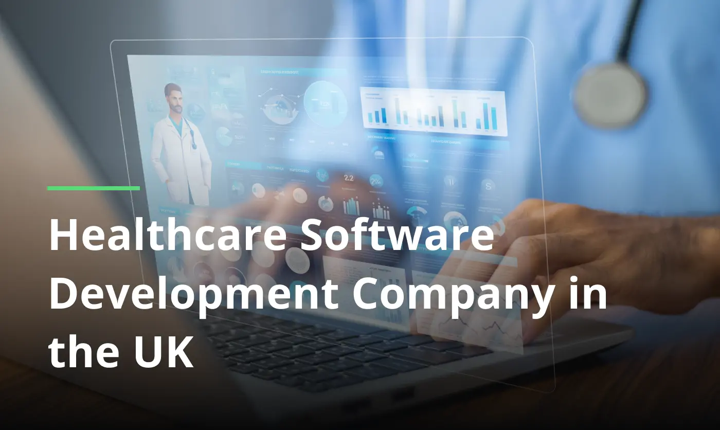 Healthcare Software Development Company Uk